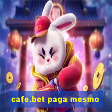 cafe.bet paga mesmo